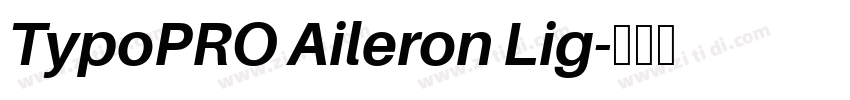 TypoPRO Aileron Lig字体转换